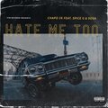 Chapo 2K、Spice G、sosa - Hate Me Too (Explicit)