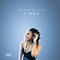 Virgo - Get Mine Get Yours