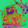 Dustin Barlow - Dreams Become Reality