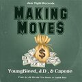 J.D、Jam Tight Records、Young Bleed、Capone - Making Moves (Explicit)