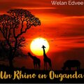 Welan Edvee - Un Rhino en Ouganda