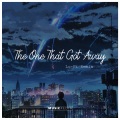 The One That Got Away (Lo-FiRemix)