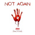 Grand Melodic、Enza - Not Again (feat. Enza)