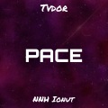 Tvdor、Nnh Ionut - Pace (feat. Nnh Ionut)