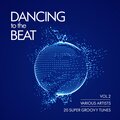 Dancing To The Beat (20 Super Groovy Tunes), Vol. 2