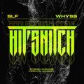 Whyss、SLF - Hit'snitch