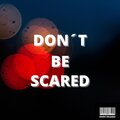 Danny Delgado - Don't Be Scared