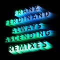 nina kraviz、Franz Ferdinand - Always Ascending (Nina Kraviz Techno Remix)