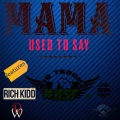 Big Troopz、Rich Kidd、Rashan will - Mama Used to Say