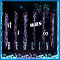 If I Was In Berlin(80s Child)