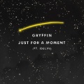 Gryffin、Iselin - Just For A Moment