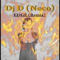 DJ D - Edge (Remix)
