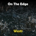 Westi - On the Edge