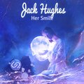 Jack Hughes - Her Smile