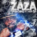 Bigg Cuhz、Air GP - Zaza (feat. Air Gp)(Explicit)