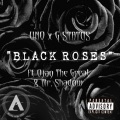 G Status、Ojay The Great、UNO THA Prodigy、Mr. Shadow - Black Roses (feat. G Status, Ojay The Great & Mr. Shadow|Explicit)