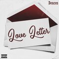 Deuces - Love Letter (Explicit)