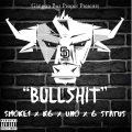 SD PRODIGIES、Smoke1、UNO THA Prodigy、G Status、KG - BULLSHIT (feat. Smoke1 KG UNO THA Prodigy & G Status)(Explicit)