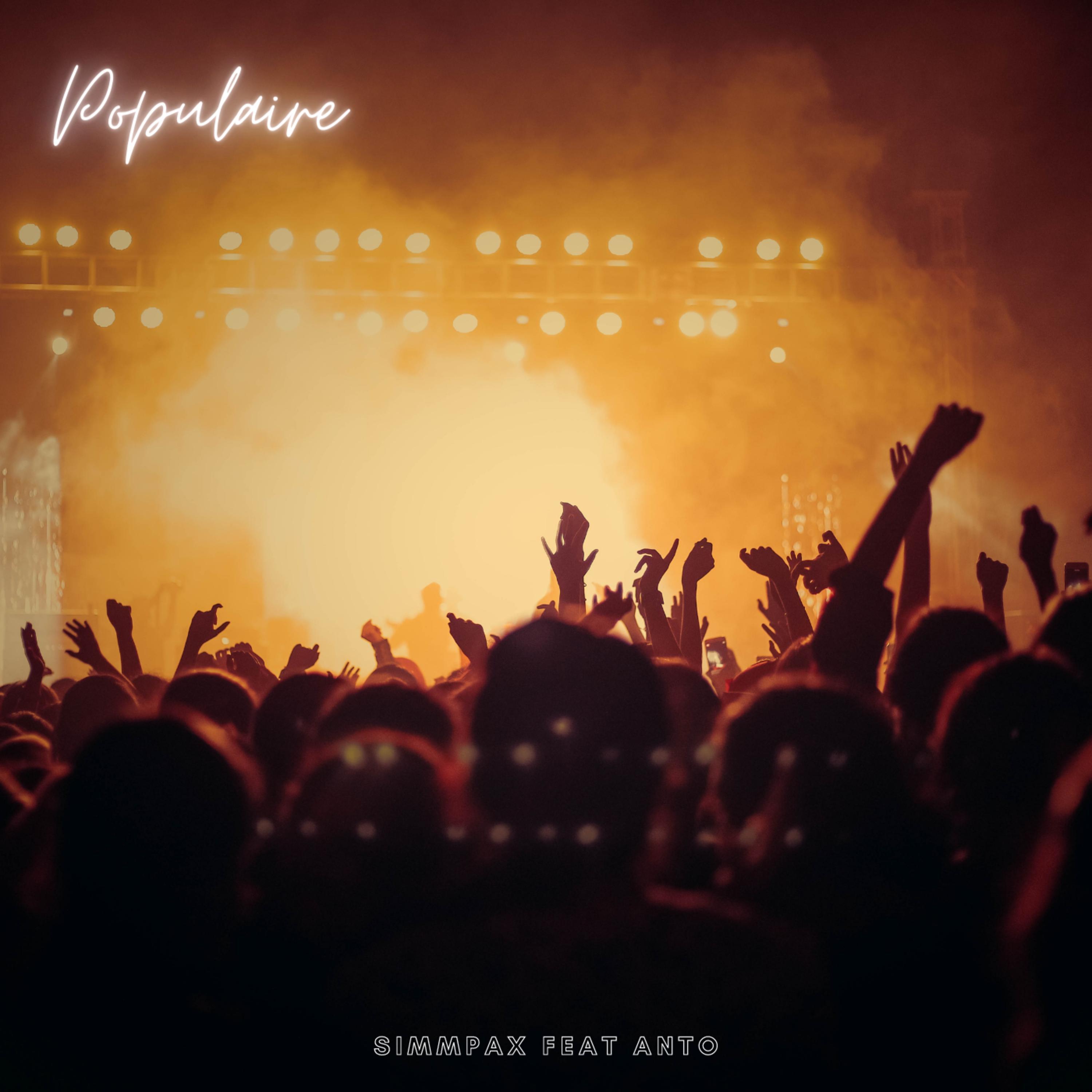 Simmpax、anto - Populaire (feat. Anto)
