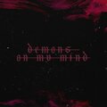 Naze - Demons on My Mind (Explicit)