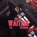 Mayc.e、RenzoMck.、TZR - Waiting