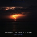Pure Relaxing Vibes - Thunder and Rain Sounds for Sleep