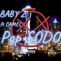 Baby Z、camel - Pop Sodo (Explicit)