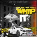 Truu Scotchy、Benz600thatis - Whip It (feat. Truu Scotchy)