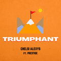 Chelsi Alexys、prestige、Chelsi Alabi - Triumphant