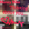 Money Mike、John A - Thinking About You (Explicit)