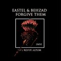 EASTEL、Behzad - FORGIVE THEM