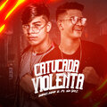 PL na Voz、Duduzinho - Catucada Violenta (Brega Funk)(Explicit)