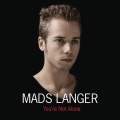 Mads Langer - You're Not Alone