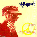 Regent. - Just a Revolution.