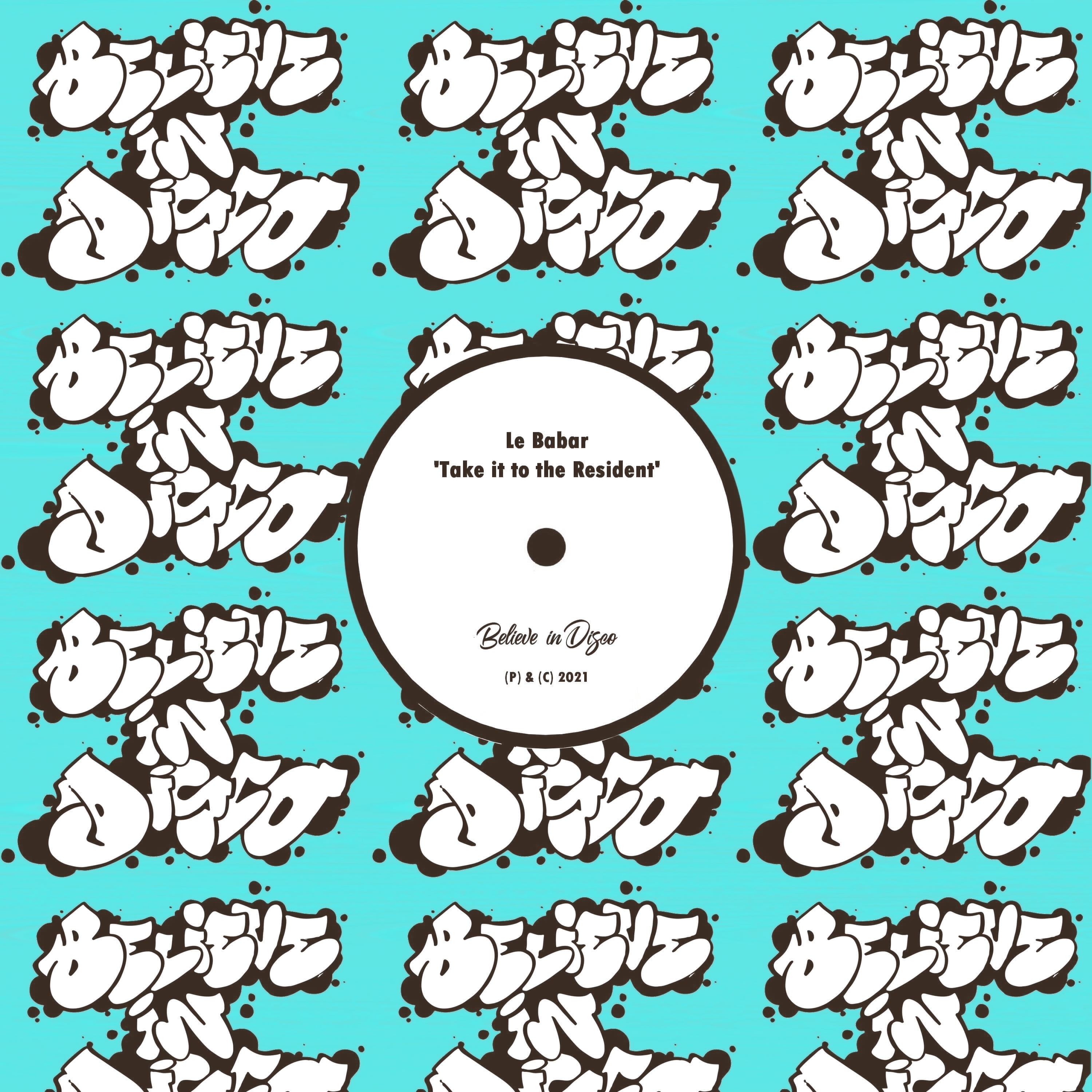 Le Babar - Take It to the Resident