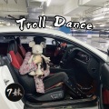 7妹妹 - Troll Dance