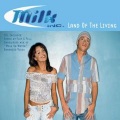 Milk Inc. - Walk on Water
