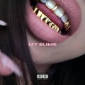 YGBALENCIAGA、Zachary Ryan Camacho、LEVEL、niketaz - MY SLIME (Explicit)