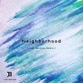 Neighborhood(Just Because Remix)