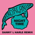 Night Time (Danny L Harle Remix)