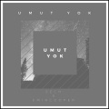 Umut Yok (feat. Tioff)(Explicit)