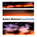 André Mehmari - Lachrimae