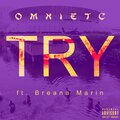 Omnietc、Breana marin - Try (feat. Breana Marin)(Explicit)