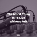 Jacky - The Worst Thing Is To Live Without Folk