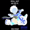 Roll Wit Da Kid (feat. DT) [Explicit]