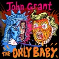 John Grant - The Only Baby (Explicit)