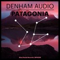 Denham Audio - Patagonia (Original Mix)