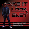 I Make It Look Easy (feat. Killer Mike)(Explicit)