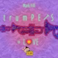 Mark Fill - Trumpets in Love