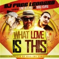 DJ Free Leonard - What Love Is This (feat. D Wiz & Deuce Eclipse)